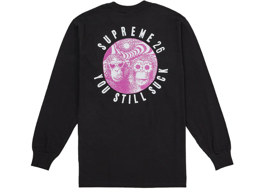 Supreme You Still S**k L/S Tee Black